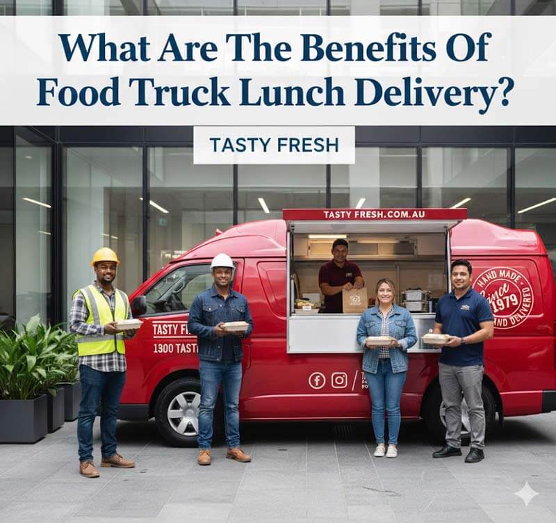 Workers standing in front of Tasty Van discussing what are the benefits of food truck lunch delivery